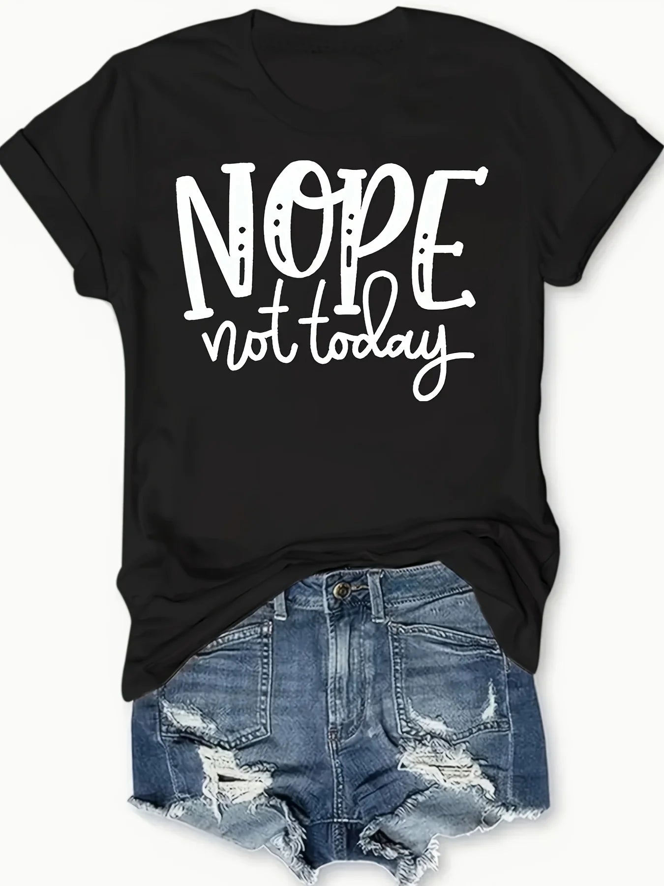 Nope Not Today Graphic Tee | Women's Casual Short Sleeve Top